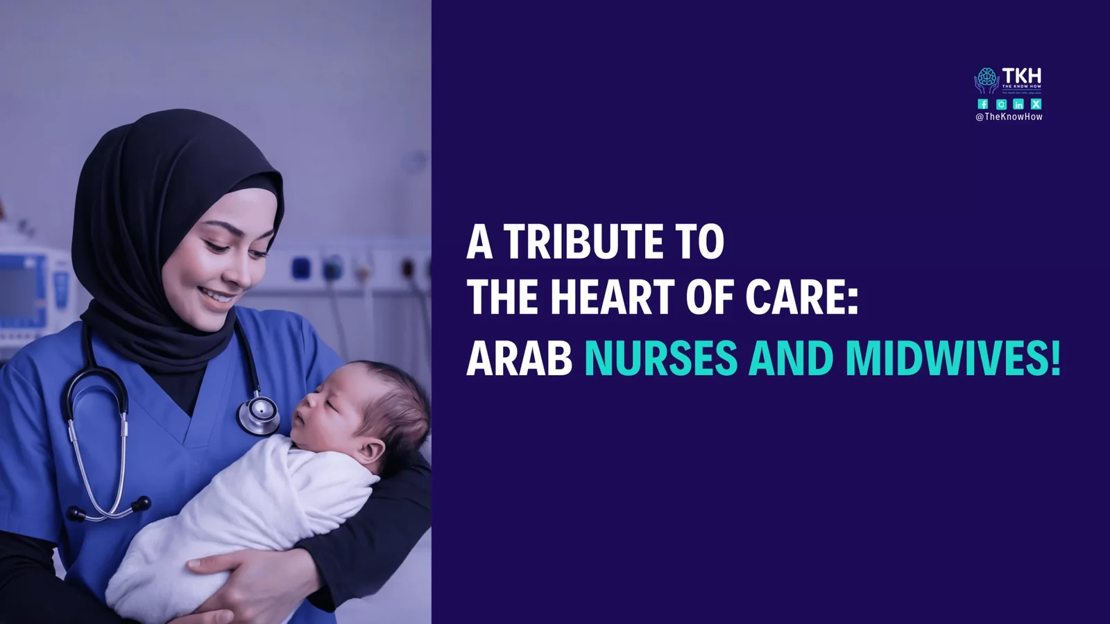 A tribute to the heart of care: Arab nurses and midwives!