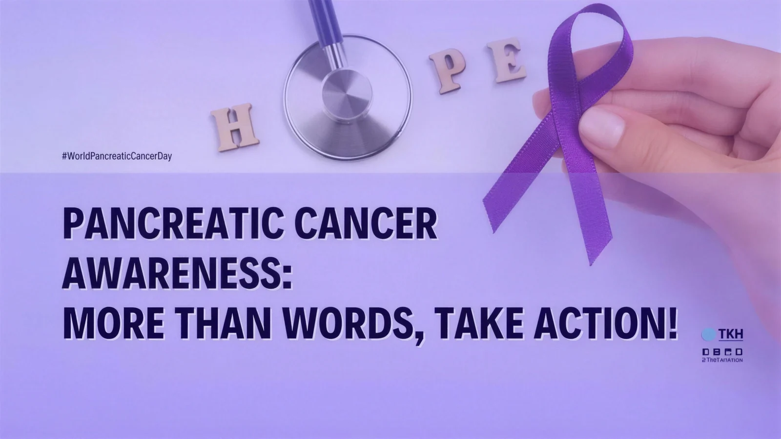 Pancreatic cancer awareness: More than words, take action!