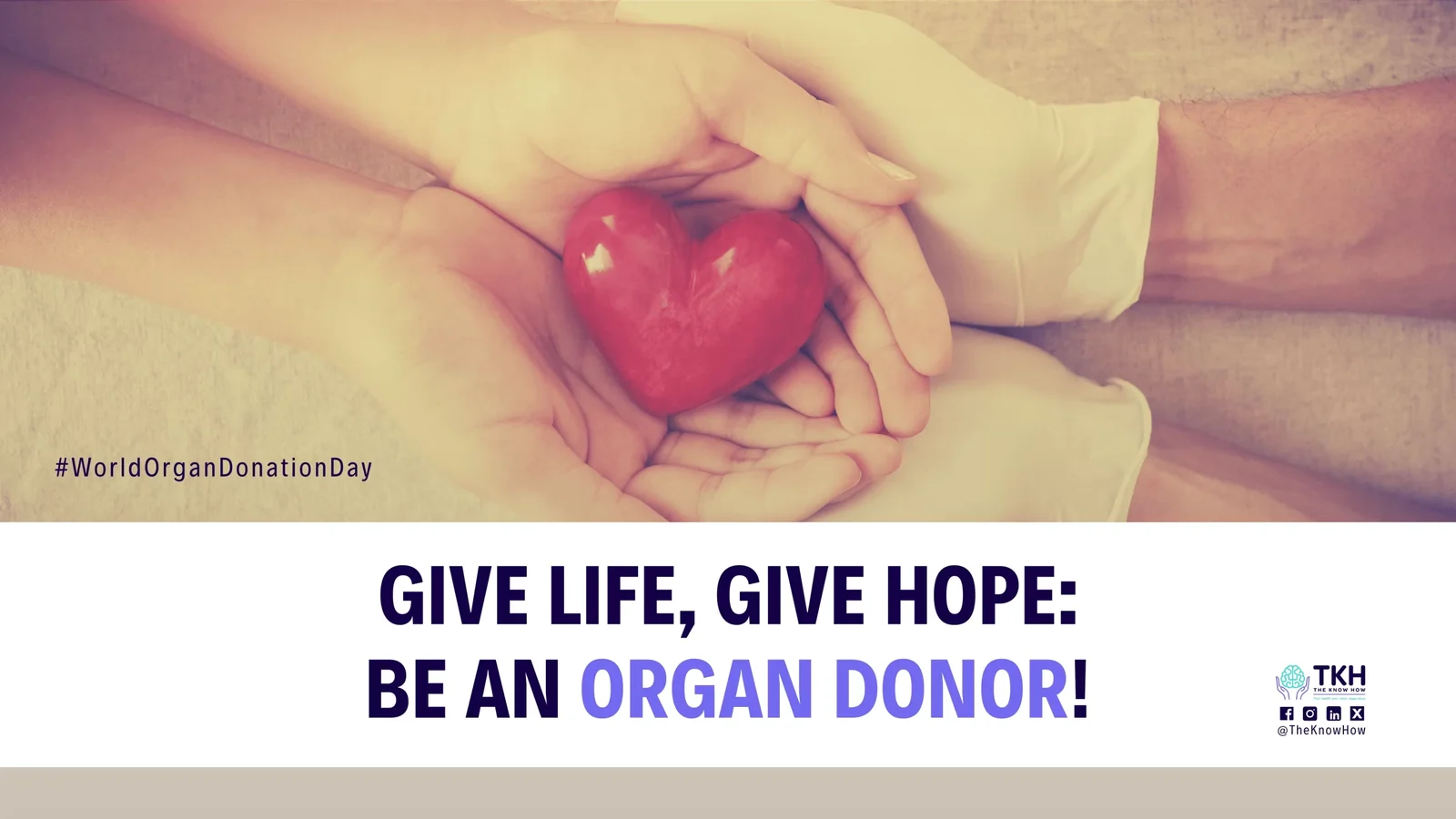 Give life, give hope: Be an organ donor!