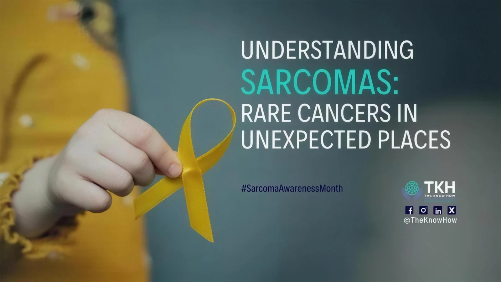Understanding sarcomas: Rare cancers in unexpected places