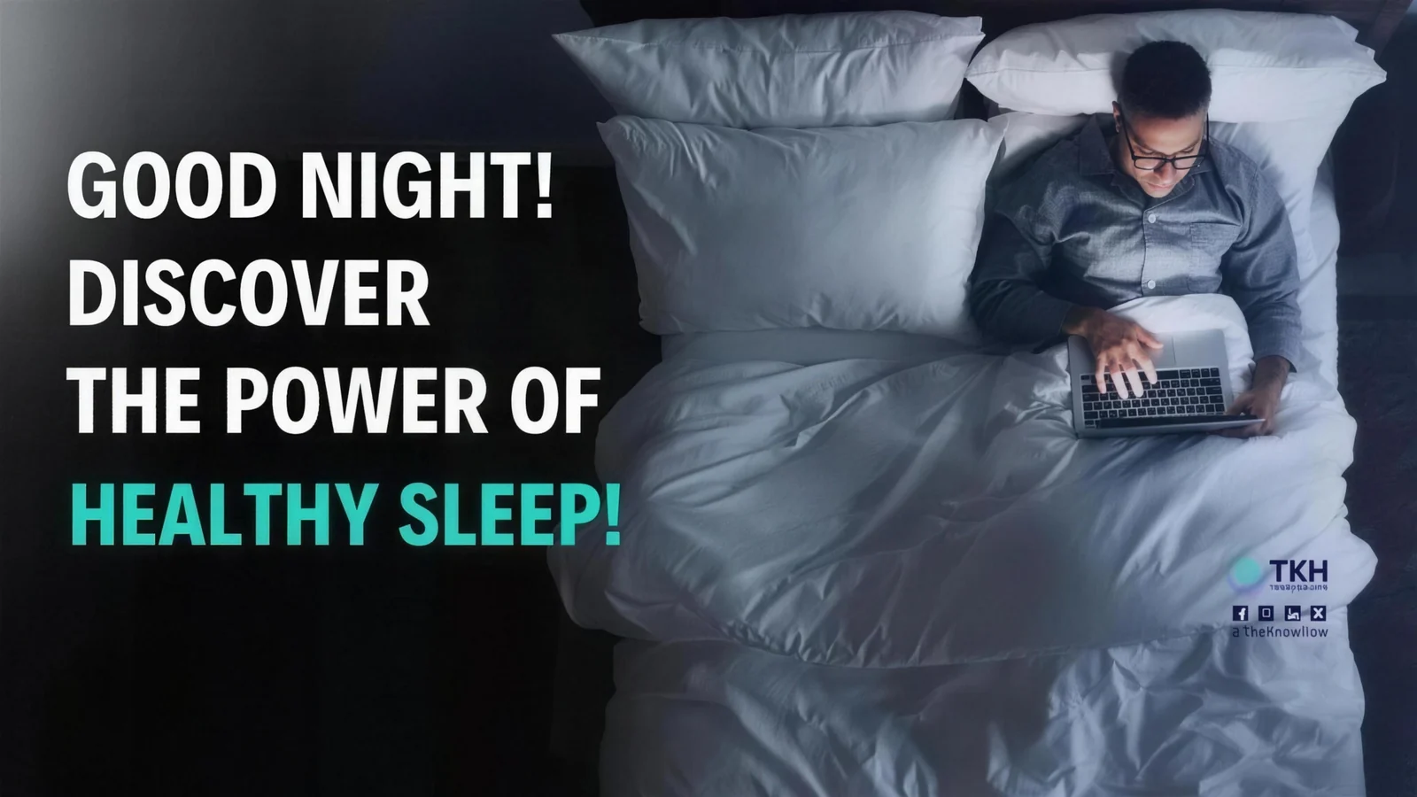 Good night! Discover the power of healthy sleep!