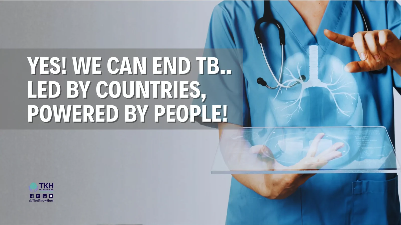 Yes! We can end TB. Led by countries, powered by people!