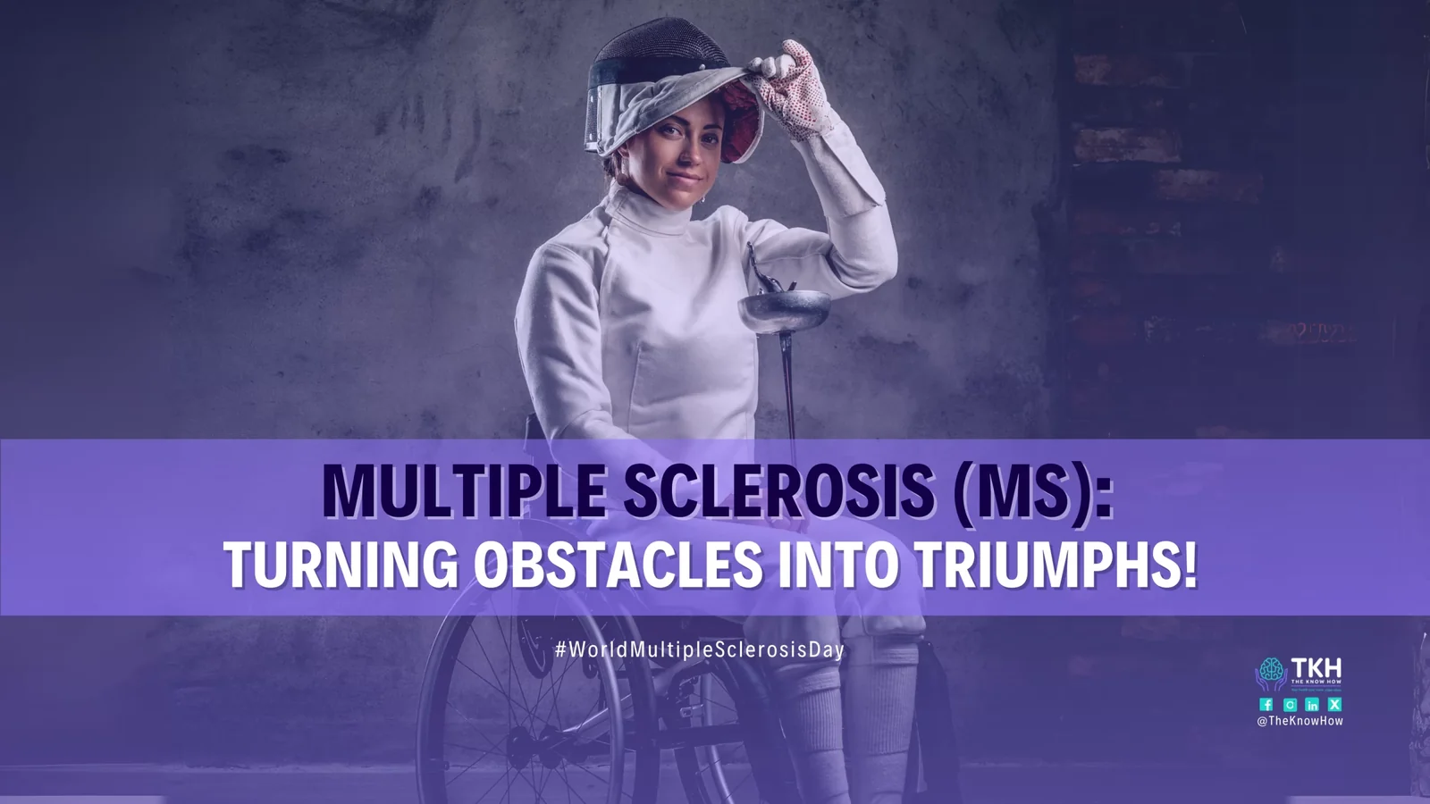 Multiple sclerosis (MS): Turning obstacles into triumphs!